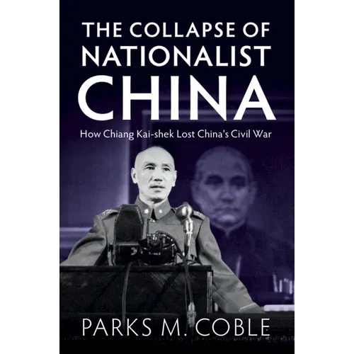 The Collapse of Nationalist China