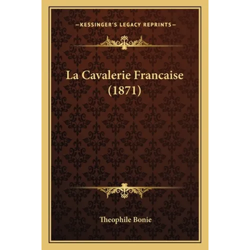La Cavalerie Francaise (1871)