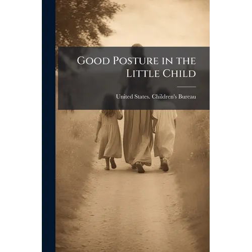Good Posture in the Little Child
