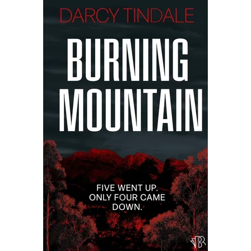 Burning Mountain: A dark and twisty rural noir crime thriller
