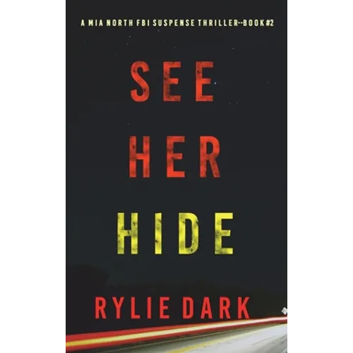 See Her Hide (A Mia North FBI Suspense Thriller-Book Two)