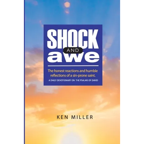Shock & Awe: The honest reactions and humble reflections of a sin-prone saint