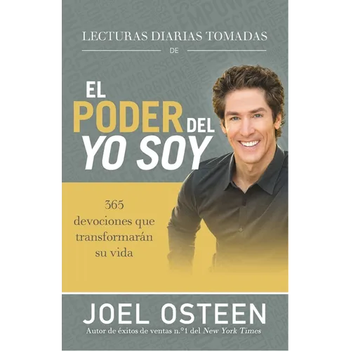 Lecturas Diarias Tomadas de El Poder del Yo Soy: 365 Devociones Que Transformarán Su Vida