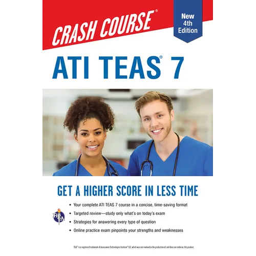 Ati Teas 7 Crash Course with Online Practice Test, 4th Edition: Get a Higher Score in Less Time