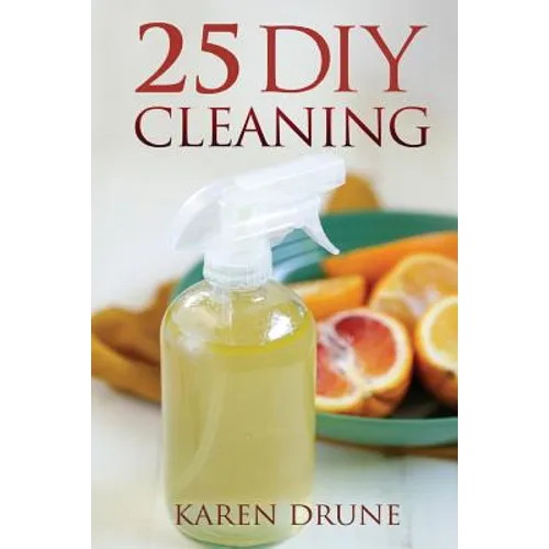 25 DIY Cleaning Recipes