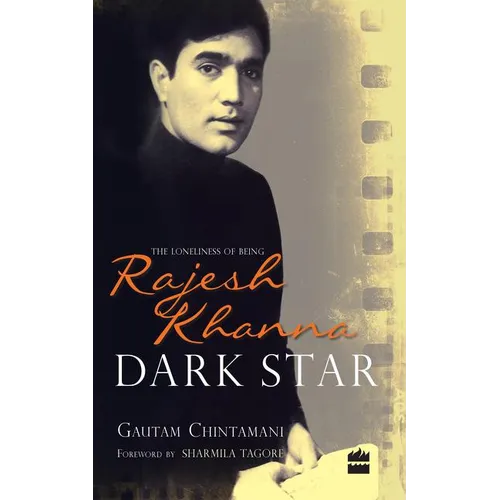 Dark Star: The Loneliness of Being Rajesh Khanna