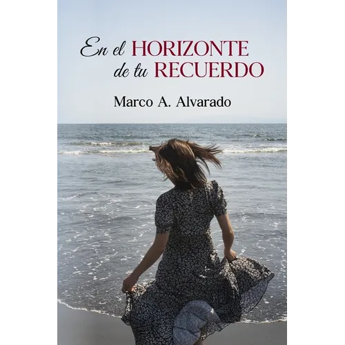 En el horizonte de tu recuerdo