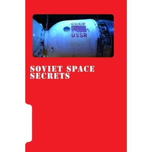 Soviet Space Secrets: Hidden stories from the Space Race