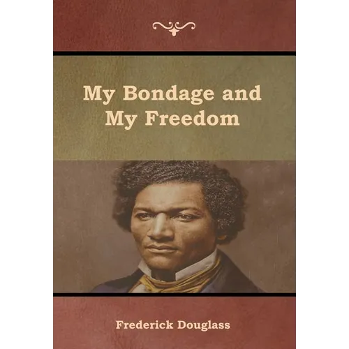 My Bondage and My Freedom