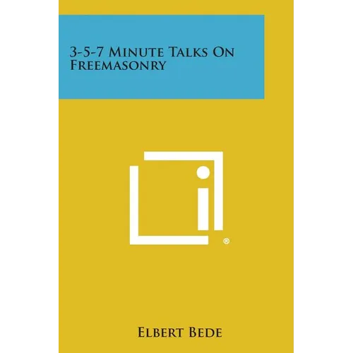3-5-7 Minute Talks on Freemasonry