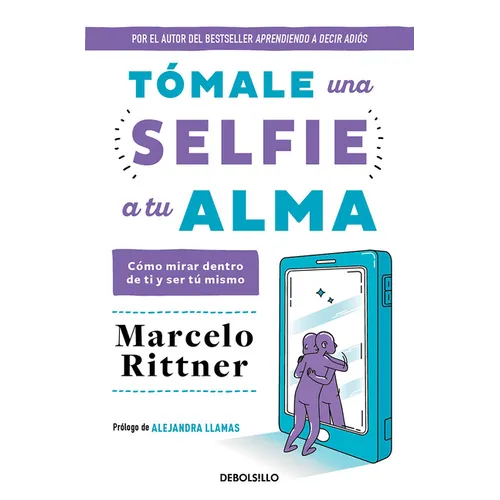 Tómale Una Selfie a Tu Alma / Take a Selfie of Your Soul
