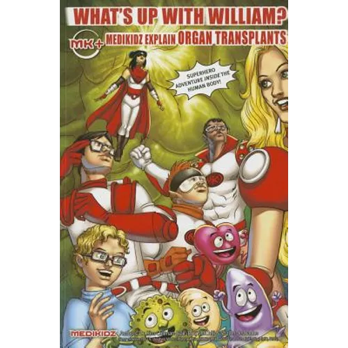 Medikidz Explain Organ Transplant: What's Up with William?