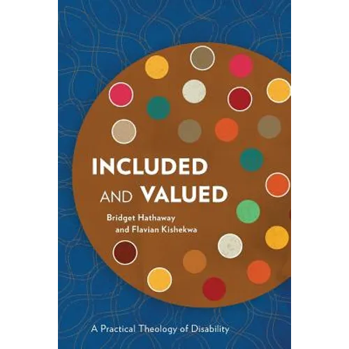 Included and Valued: A Practical Theology of Disability
