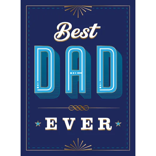 Best Dad Ever: The Perfect Thank You Gift for Your Incredible Dad