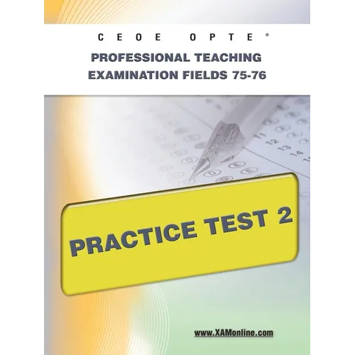 Ceoe Opte Oklahoma Professional Teaching Examination Fields 75-76 Practice Test 2