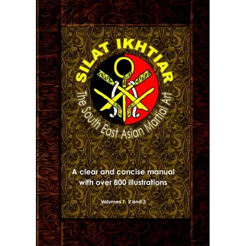 Silat Ikhtiar - The South East Asian Martial Art