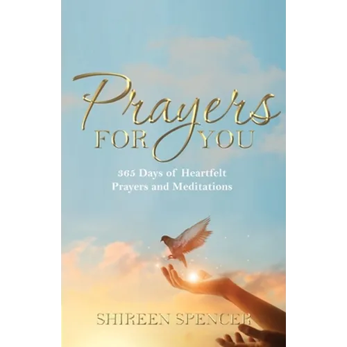 Prayers for You: 365 Days of Heartfelt Prayers and Meditations