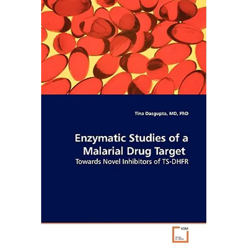 Enzymatic Studies of a Malarial Drug Target