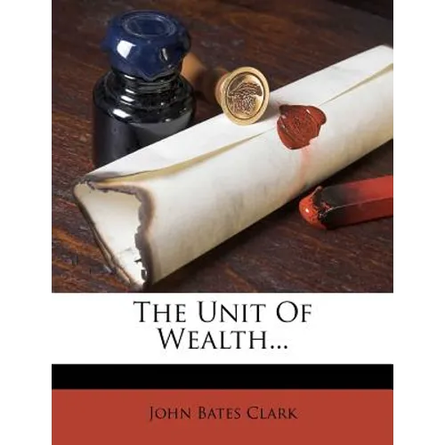 The Unit of Wealth...