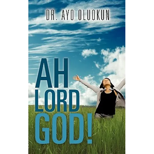Ah Lord God!
