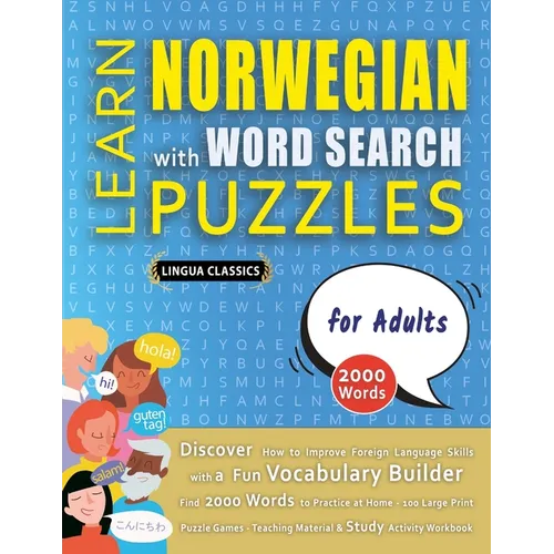 LEARN NORWEGIAN WITH WORD SEARCH PUZZLES FOR ADULTS - Discover How to Improve Foreign Language Skills with a Fun Vocabulary Builder. Find 2000 Words t