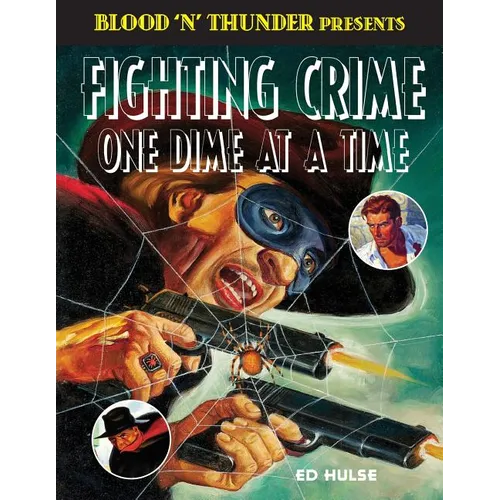 Fighting Crime One Dime at a Time: The Great Pulp Heroes