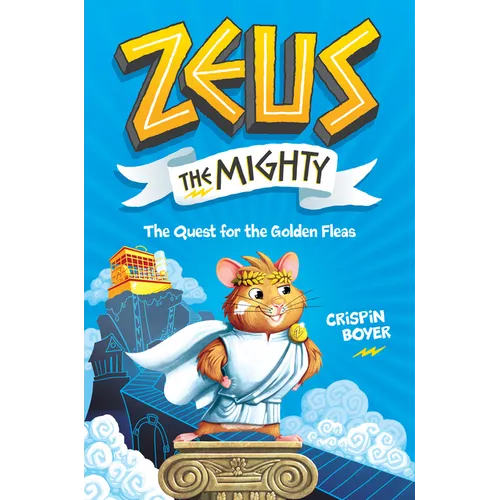 Zeus the Mighty: The Quest for the Golden Fleas (Book 1)
