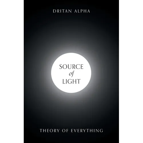Source of Light: Theory of Everything