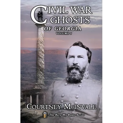 Civil War Ghosts of Georgia: Volume 1