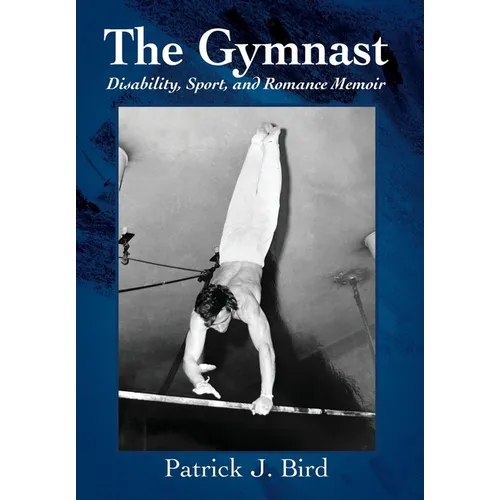 The Gymnast: Disability, Sport, and Romance Memoir
