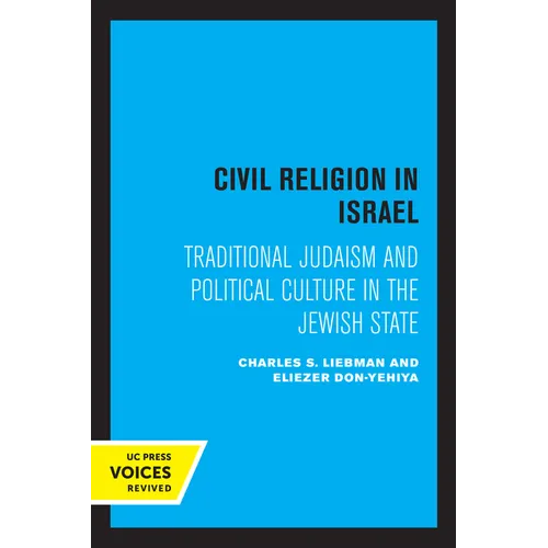 Civil Religion in Israel: Traditional Judaism and Political Culture in the Jewish State