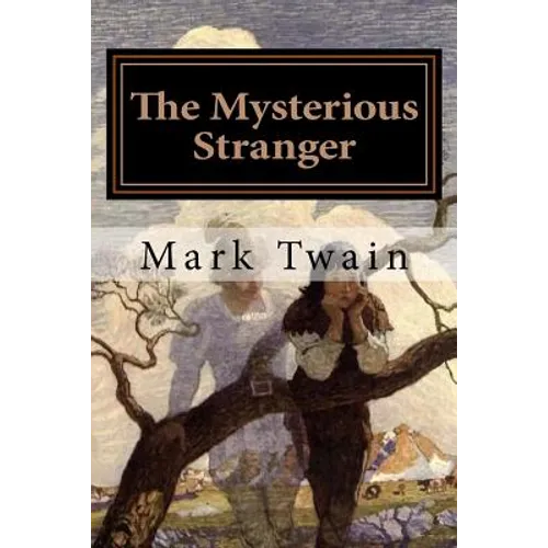 The Mysterious Stranger: Illustrated