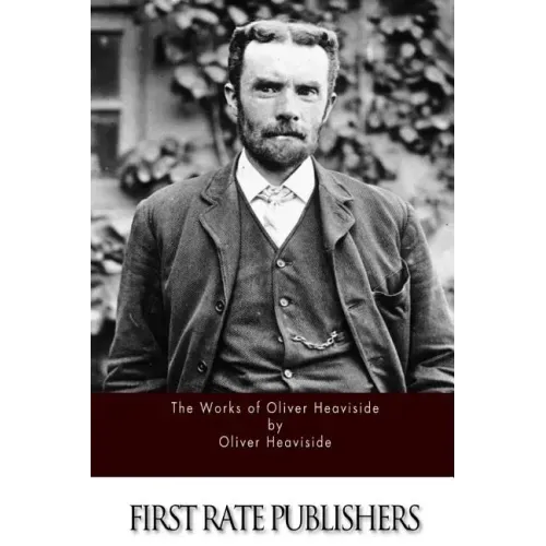 The Works of Oliver Heaviside