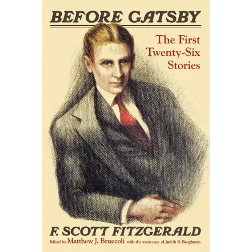 Before Gatsby: The First Twenty-Six Stories