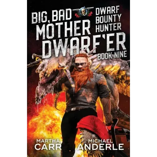 Big, Bad Mother Dwarf'er