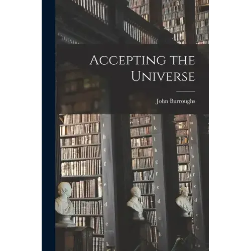 Accepting the Universe