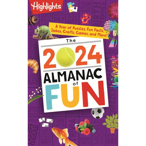 The 2024 Almanac of Fun: A Year of Puzzles, Fun Facts, Jokes, Crafts, Games, and More!