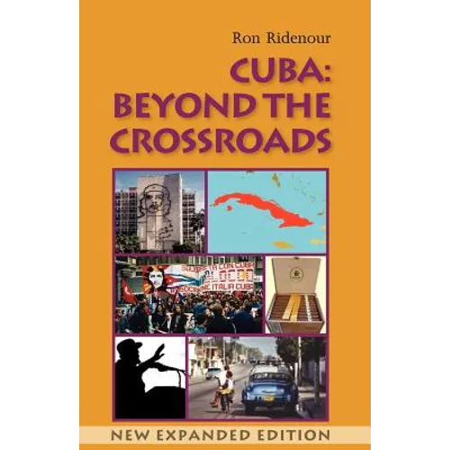 Cuba: Beyond the Crossroads. New Expanded Edition