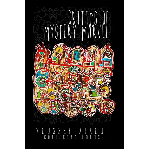 Critics of Mystery Marvel: Collected Poems