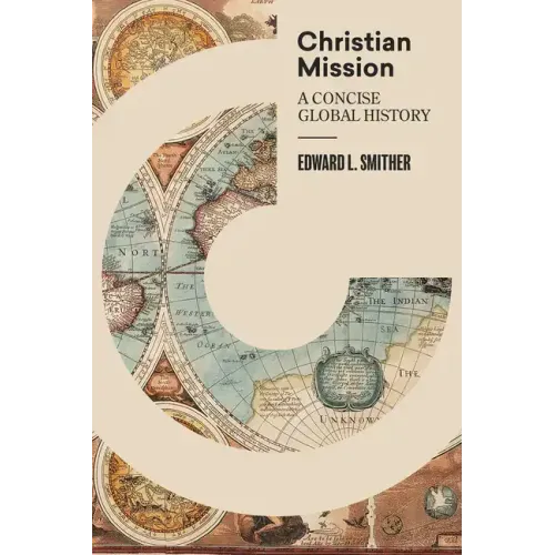 Christian Mission: A Concise Global History