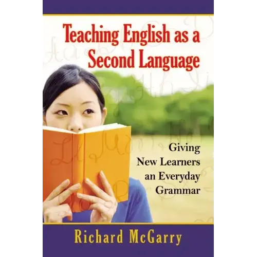 Teaching English as a Second Language: Giving New Learners an Everyday Grammar