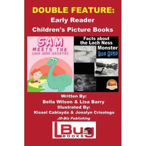 Double Feature: Sam Meets the Loch Ness Monster & Facts about the Loch Ness Monster for Kids - Early Reader - Children's Picture Books