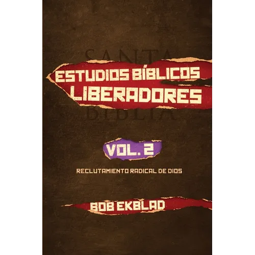 Estudios Biblicos Liberadores, Volumen 2, Reclutamiento Radical de Dios