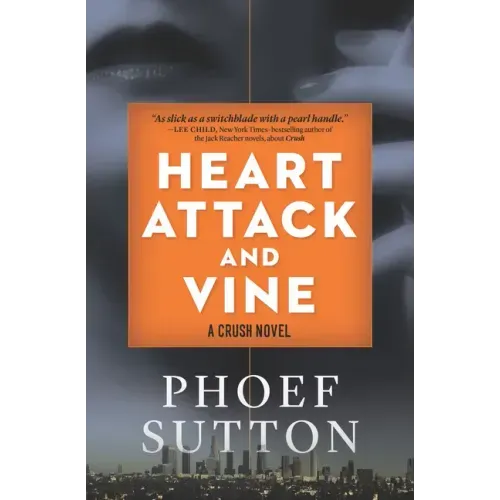 Heart Attack and Vine: A Crush Mystery