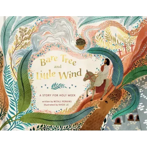 Bare Tree and Little Wind: A Story for Holy Week