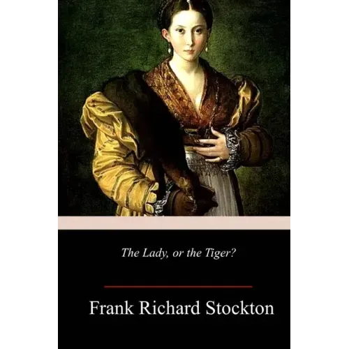 The Lady, or the Tiger?