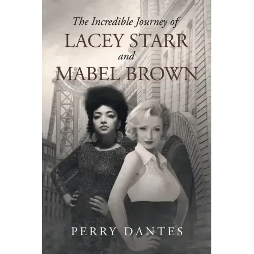 The Incredible Journey of Lacey Starr and Mabel Brown