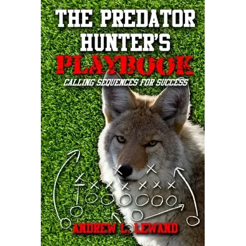 The Predator Hunter's Playbook: Calling Sequences for Success
