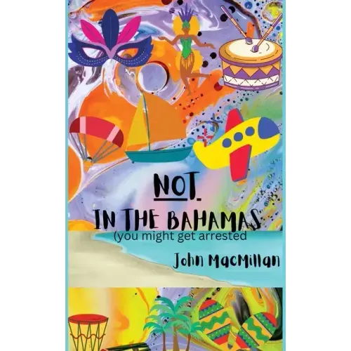NOT in the Bahamas (You Might Get Arrested)