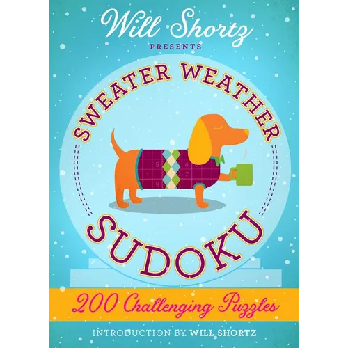Will Shortz Presents Sweater Weather Sudoku: 200 Challenging Puzzles: Hard Sudoku Volume 2